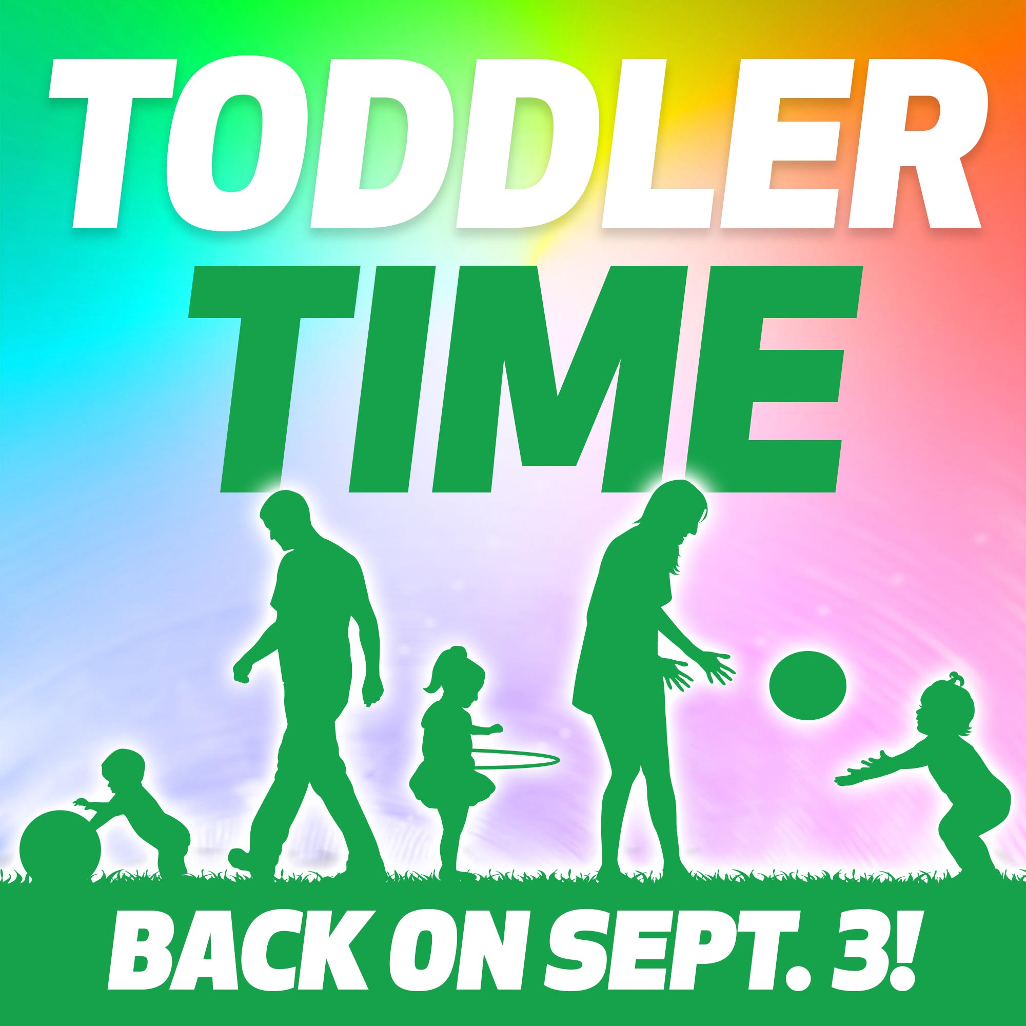 Toddler Time - Back on Sept. 3!